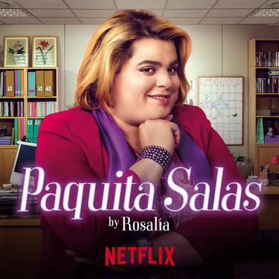 ¡Ay, Paquita! (Performed by ROSALÍA) By Paquita Salas's cover