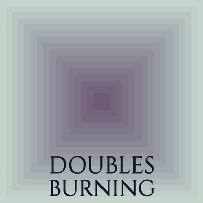 Doubles Burning's cover