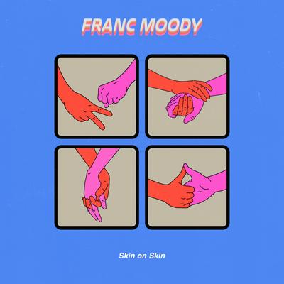 Skin on Skin By Franc Moody's cover