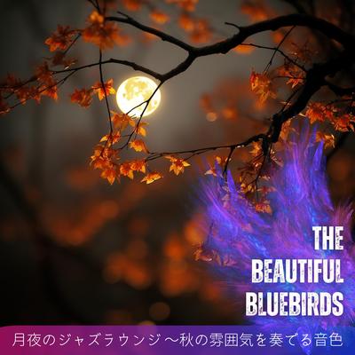 Cozy Autumn Night Dream By The Beautiful Bluebirds's cover