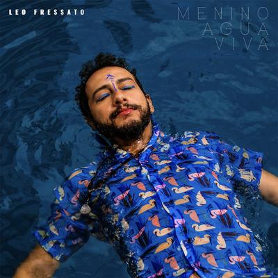 Menino Água-Viva By Leo Fressato's cover