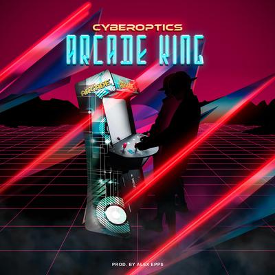 Arcade King By Cyberoptics's cover