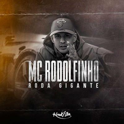 Roda Gigante By MC Rodolfinho's cover
