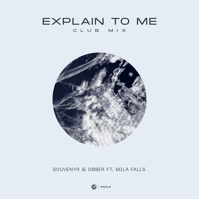 Explain To Me (Club Mix) By Souvenyr, DØBER, Mila Falls's cover