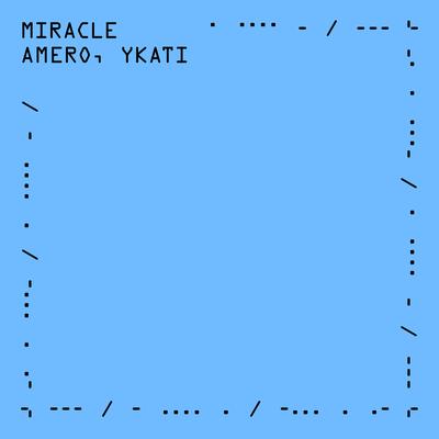 Miracle By Amero, YKATI's cover