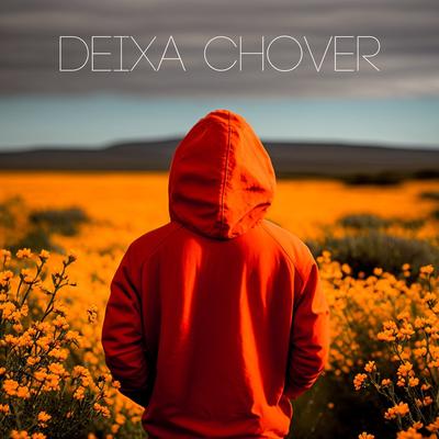 Deixa Chover By Flakes, Norberto França's cover