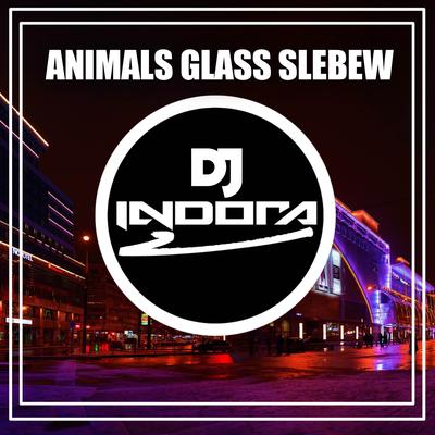 DJ ANIMALS GLASS SLEBEW's cover