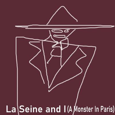 La Seine and I (From "a Monster in Paris")'s cover
