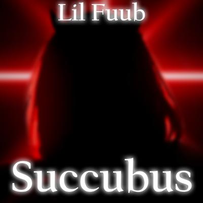 Succubus By Lil Fuub's cover