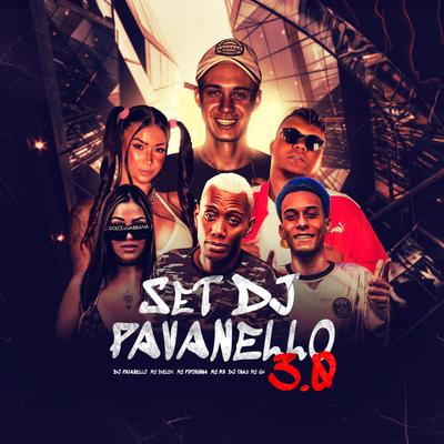 Set Dj Pavanello 3.0 By Mc Delux, MC Pipokinha, MC MN's cover