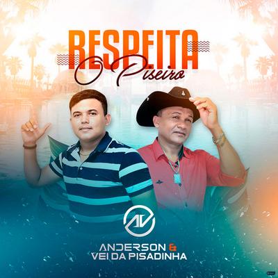 Respeita o Piseiro By Anderson & Vei da Pisadinha's cover