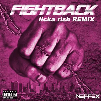 Fight Back (Licka Rish Remix) By NEFFEX, Licka Rish's cover