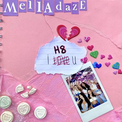 I H8 U By Melladaze's cover