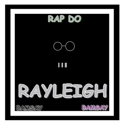 Rap do Rayleigh's cover