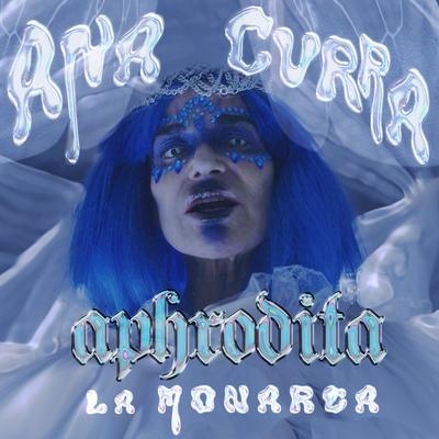 Aphrodita la Monarca By Ana Curra's cover