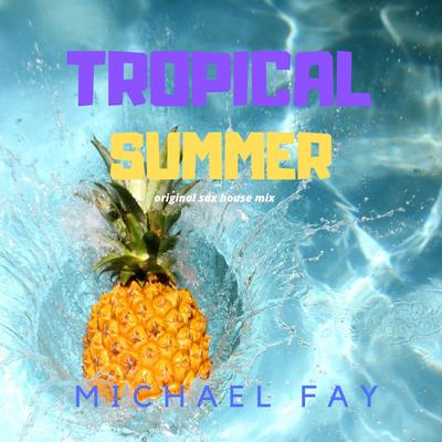 Tropical Summer By Michael FAY's cover