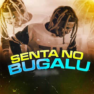 Senta no Bugalu's cover