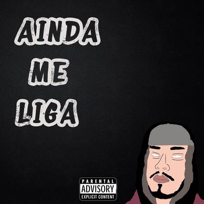 Ainda Me Liga By Manny Mc's cover