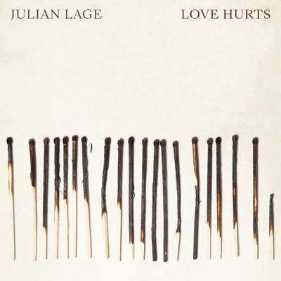 Love Hurts By Julian Lage's cover