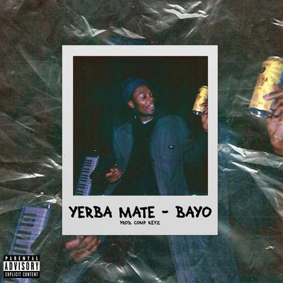 Yerba Mate By Bayo, Comp Keyz, Hiding In Headstones's cover