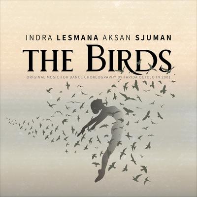 The Birds (Original Music for Dance Choreography by Farida Oetojo in 2001)'s cover