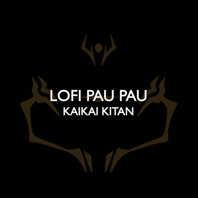 Kaikai Kitan (From "Jujutsu Kaisen") (Lofi) By Lofi Pau Pau's cover