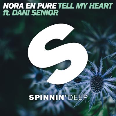 Tell My Heart (feat. Dani Senior) By Dani Senior, Nora En Pure's cover