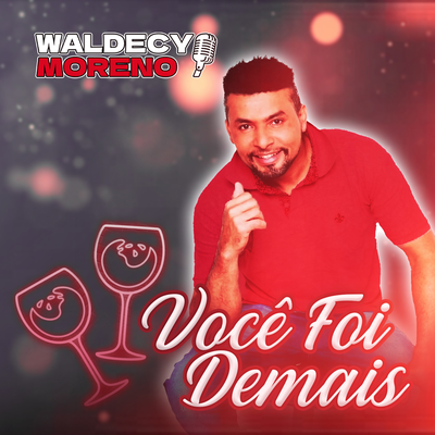 Você Foi Demais By Waldecy Moreno's cover