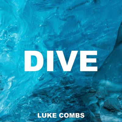 Dive (Recorded At Sound Stage Nashville) By Luke Combs's cover