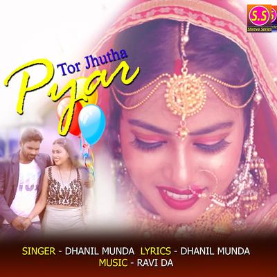 Tor Jhutha Pyar By Dhanil Munda's cover