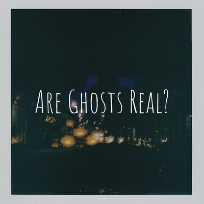 Are Ghosts Real? By Yora's cover