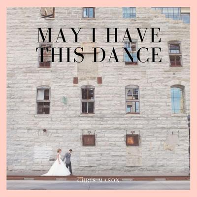 May I Have This Dance's cover