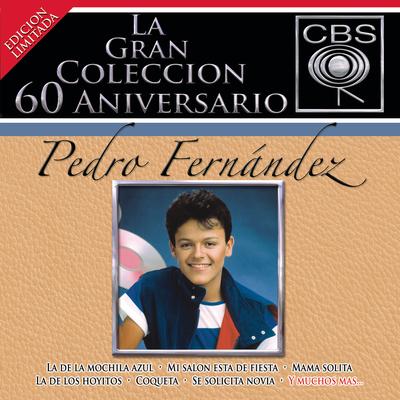 La Gran Coleccion Del 60 Aniversario CBS - Pedro Fernandez's cover