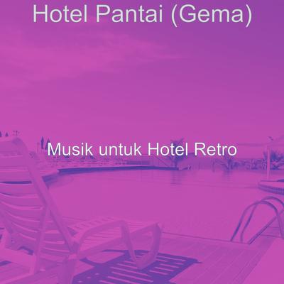 Musik untuk Hotel Retro's cover