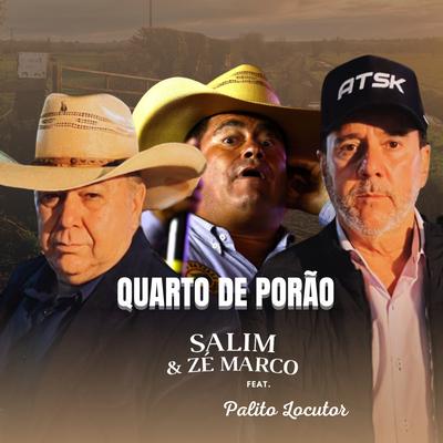 Quarto de Porão By Salim e Zé Marco, Locutor Palito's cover