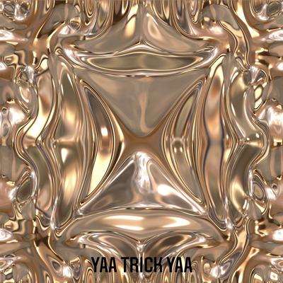 Yaa Trick Yaa's cover