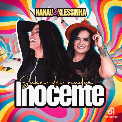 Sabe de Nada Inocente By Klessinha, Kakau's cover