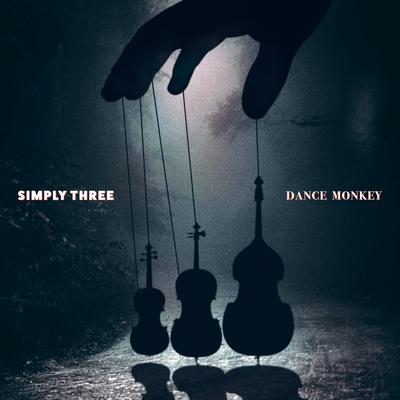 Dance Monkey By Simply Three's cover