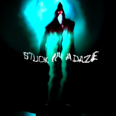 STUCK IN A DAZE's cover