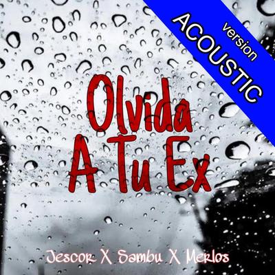 Olvida A Tu Ex (Acoustic Version)'s cover