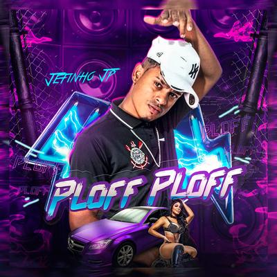 Ploff Ploff By Jefinho JP's cover