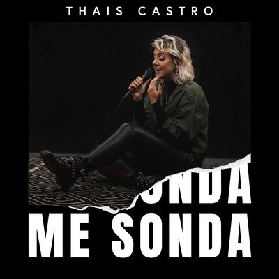 Me Sonda By Thais Castro's cover