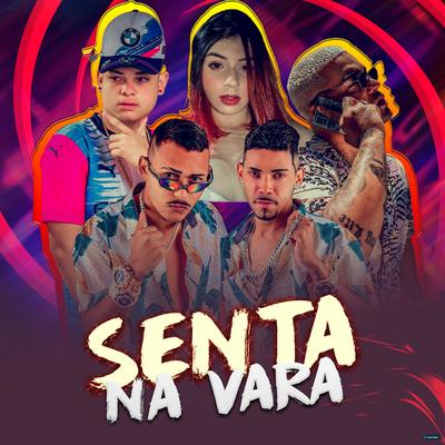 Senta na Vara (feat. Mc Mary Maii & Mc Cyclope) (feat. Mc Mary Maii & Mc Cyclope) By Augusto e Joãozinho, Mc Thiaguinho do Recife, MC Cyclope, Mc Mary Maii's cover