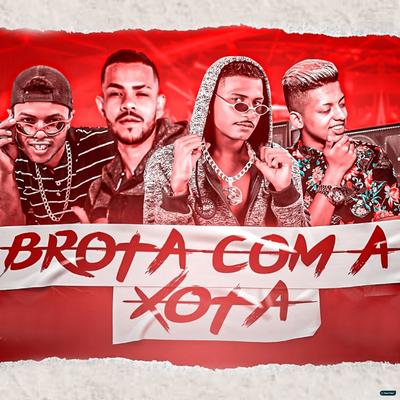 Brota Com a Xota (feat. MC Levin) (feat. MC Levin) By Barca Na Batida, Mc Strick, Palok no Beat, MC Levin's cover