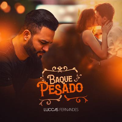 Baque Pesado By Luccas Fernandes's cover