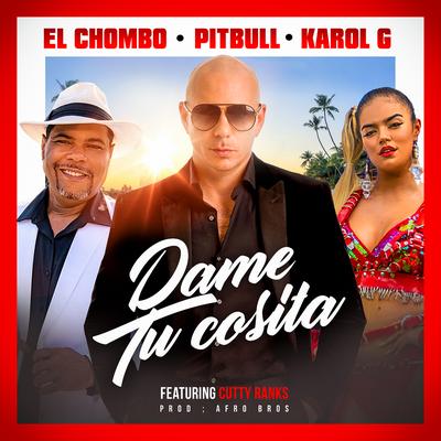 Dame tu cosita (feat. Cutty Ranks) By KAROL G, Pitbull, El Chombo, Cutty Ranks's cover