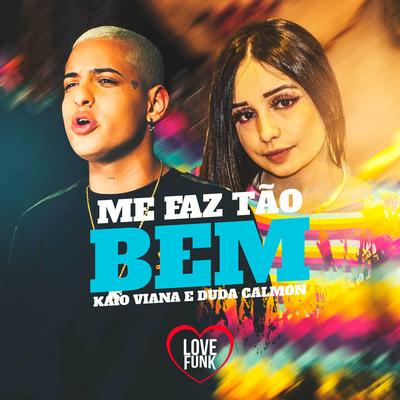 Me Faz Tão Bem By Duda Calmon, Kaio Viana's cover