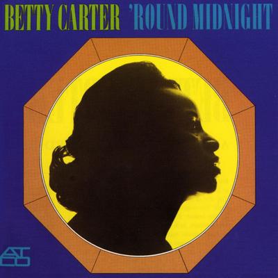 'Round Midnight By Betty Carter's cover