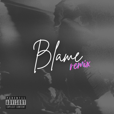 Blame (remix)'s cover