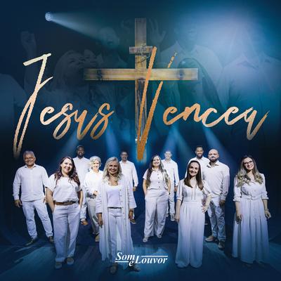 Jesus Venceu By Som e Louvor's cover